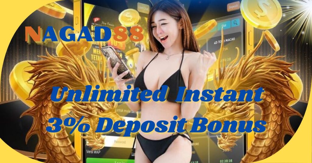 NAGAD88 UNLIMITED INSTANT 3% DEPOSIT BONUS